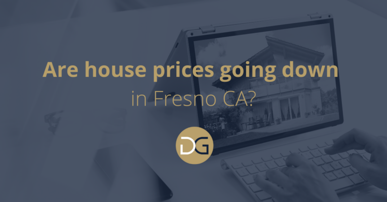 Are house prices going down in Fresno CA