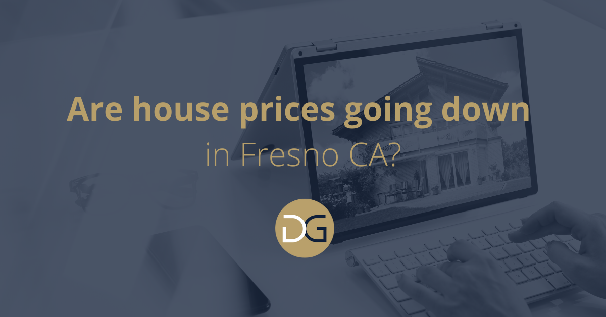 Are house prices going down in Fresno CA