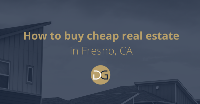 How to buy cheap real estate in Fresno, CA