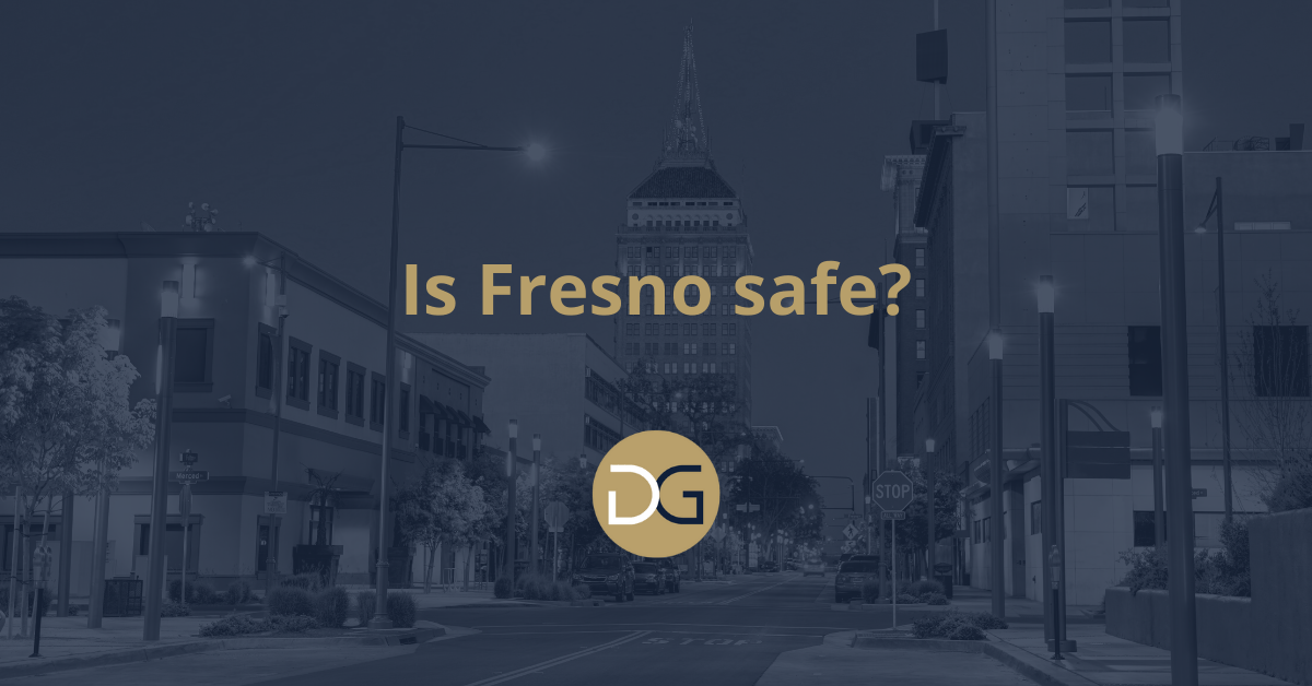 Is Fresno Safe? Know The Hidden Secrets! - Dehlan Group